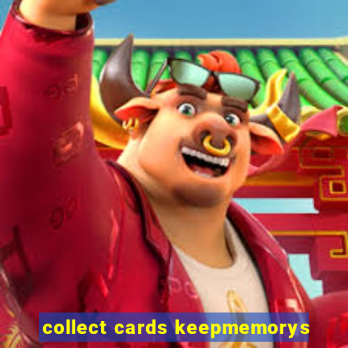 collect cards keepmemorys